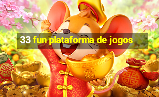 33 fun plataforma de jogos