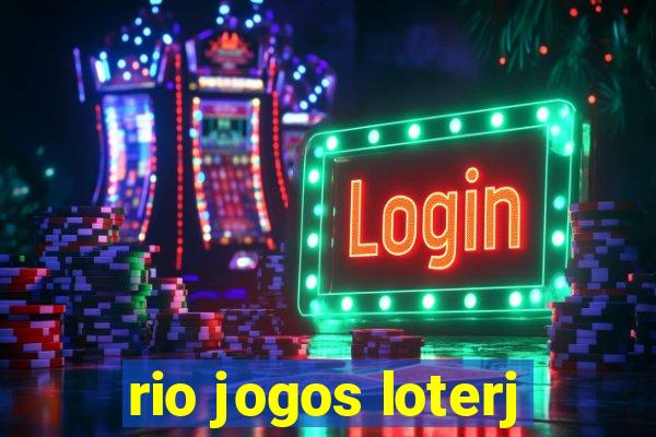 rio jogos loterj