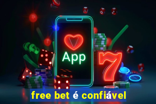 free bet é confiável