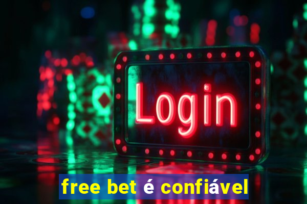 free bet é confiável