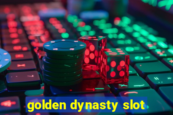 golden dynasty slot