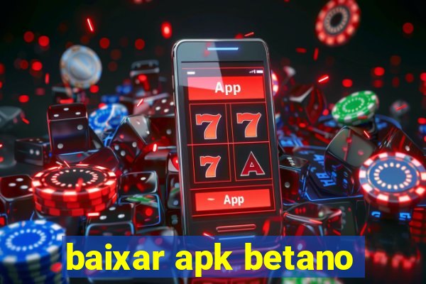 baixar apk betano