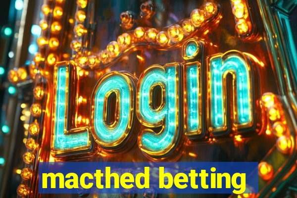 macthed betting