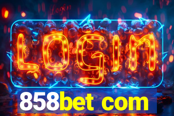 858bet com