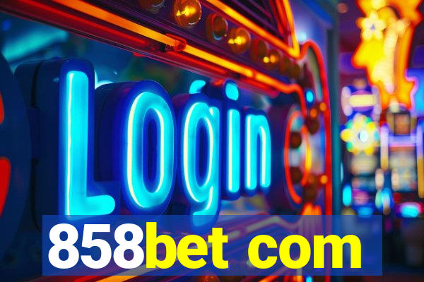 858bet com