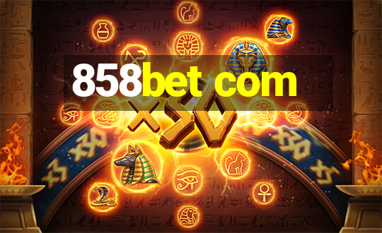 858bet com