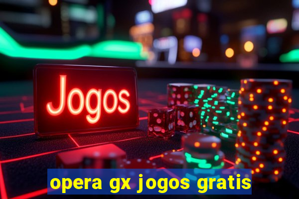 opera gx jogos gratis