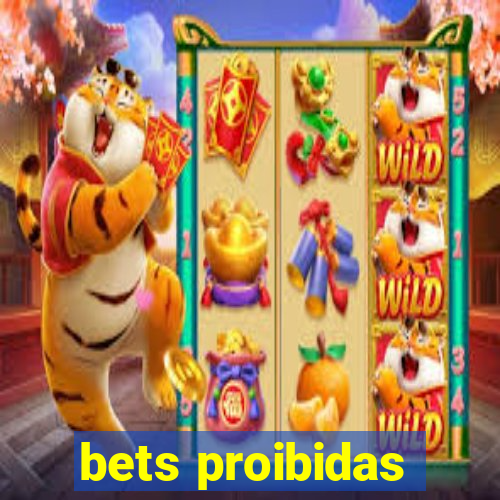 bets proibidas