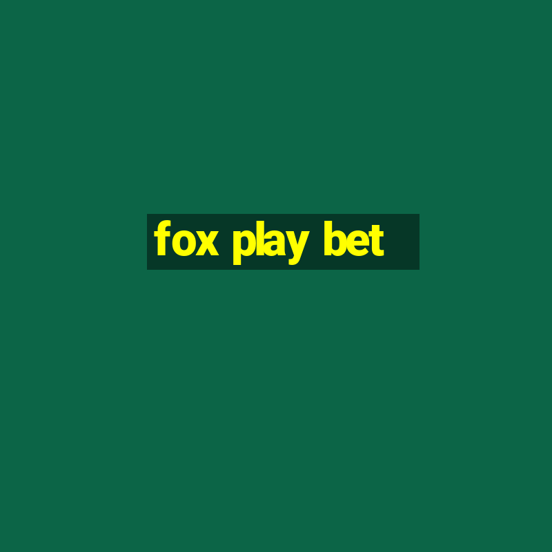 fox play bet