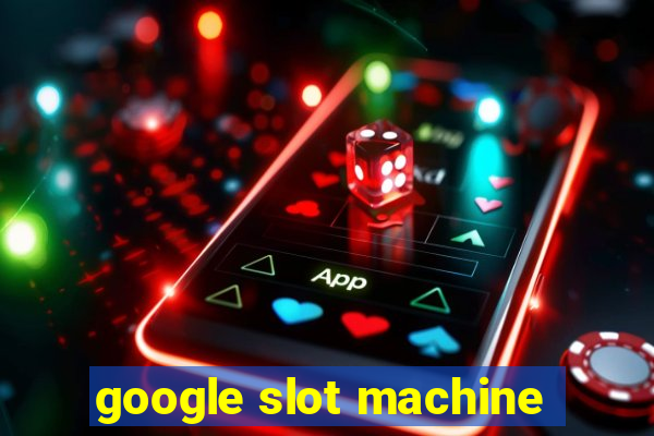 google slot machine