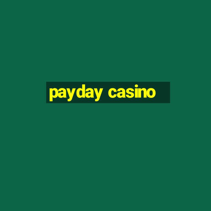 payday casino