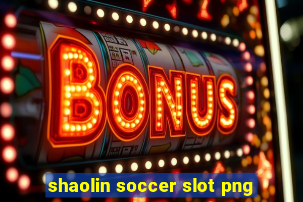 shaolin soccer slot png