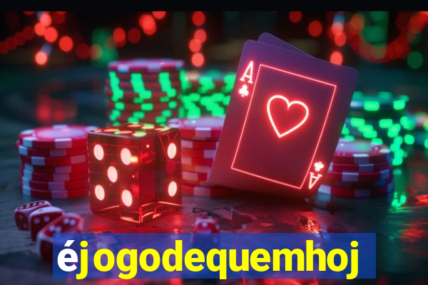 éjogodequemhoje