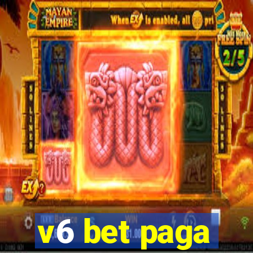 v6 bet paga