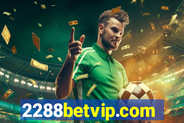 2288betvip.com