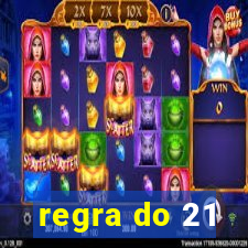 regra do 21