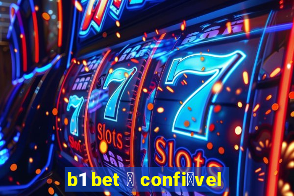 b1 bet 茅 confi谩vel