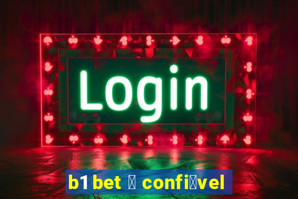 b1 bet 茅 confi谩vel