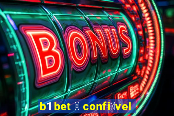 b1 bet 茅 confi谩vel