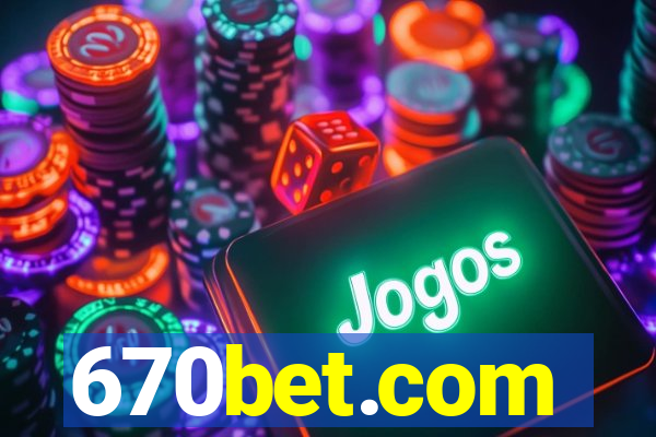 670bet.com