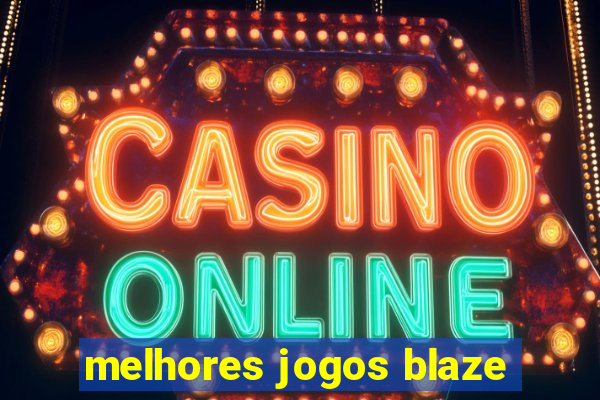 melhores jogos blaze