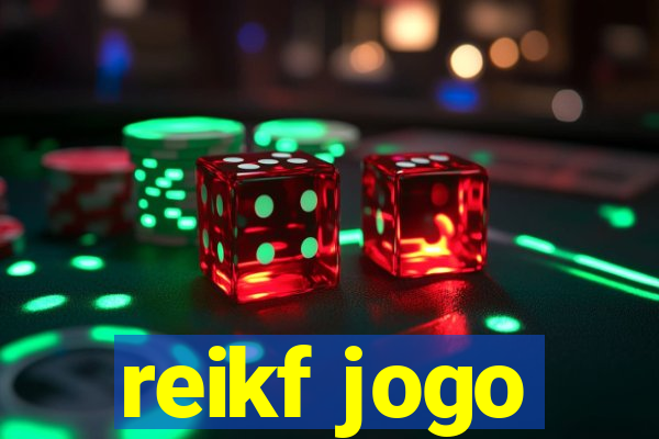 reikf jogo