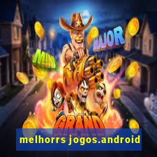 melhorrs jogos.android