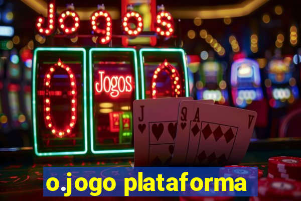 o.jogo plataforma