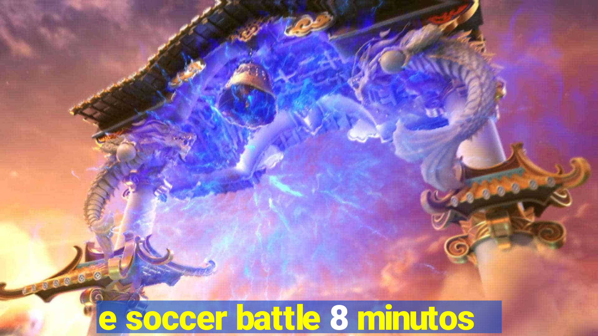 e soccer battle 8 minutos