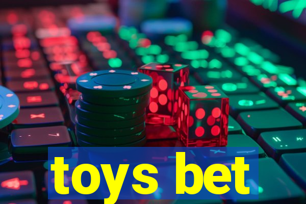 toys bet