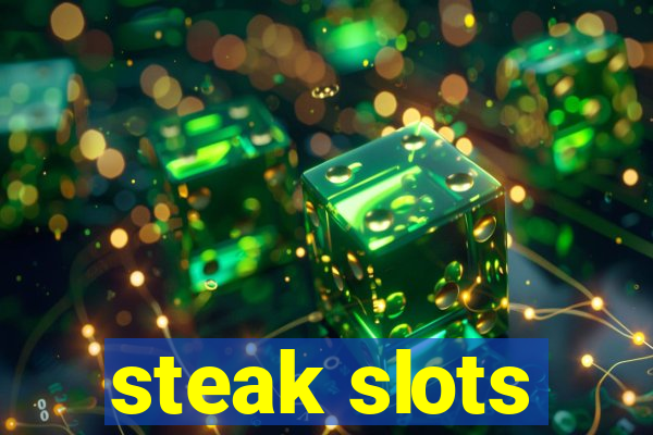 steak slots