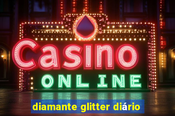 diamante glitter diário