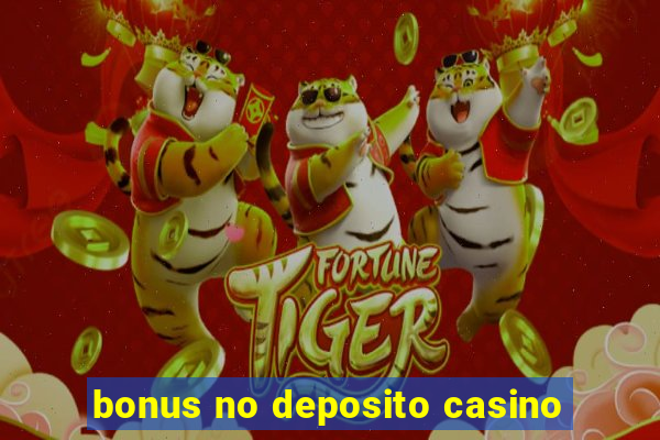 bonus no deposito casino