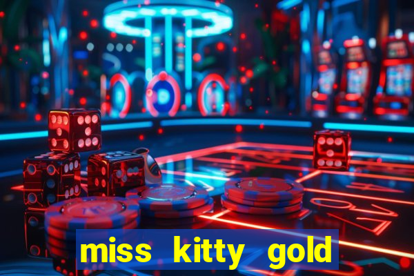 miss kitty gold slot machine