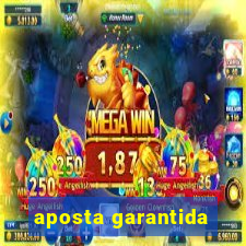 aposta garantida