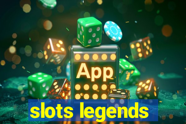 slots legends