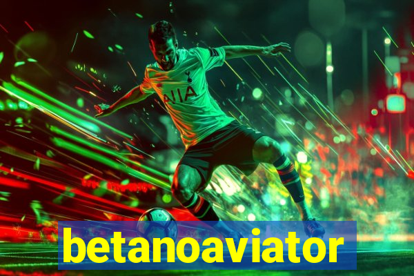 betanoaviator