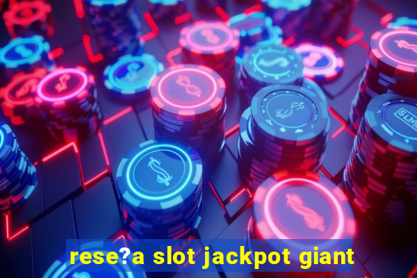 rese?a slot jackpot giant