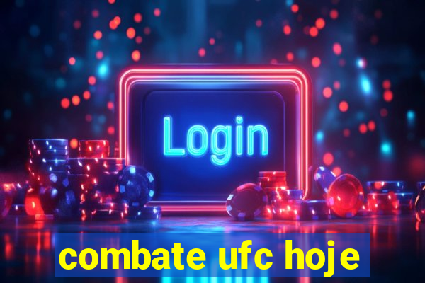 combate ufc hoje