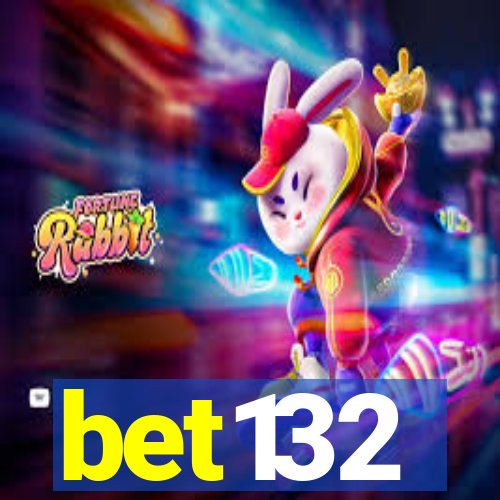 bet132