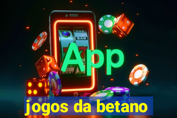 jogos da betano