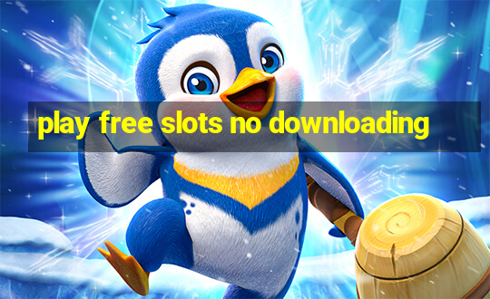 play free slots no downloading