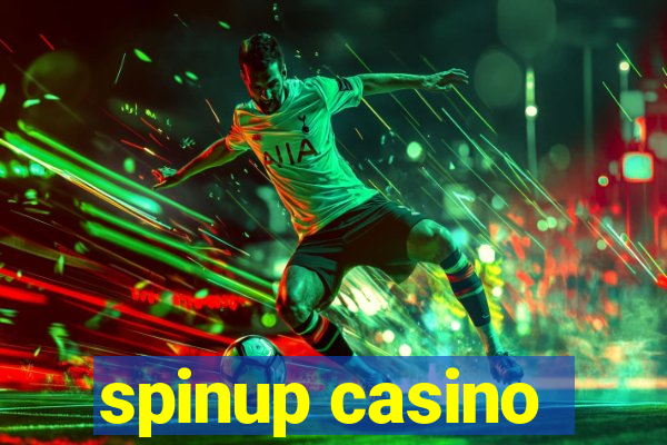 spinup casino