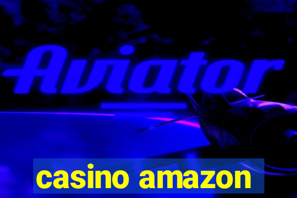 casino amazon