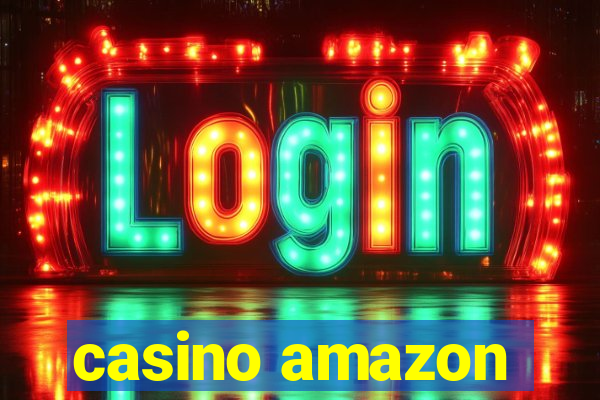 casino amazon