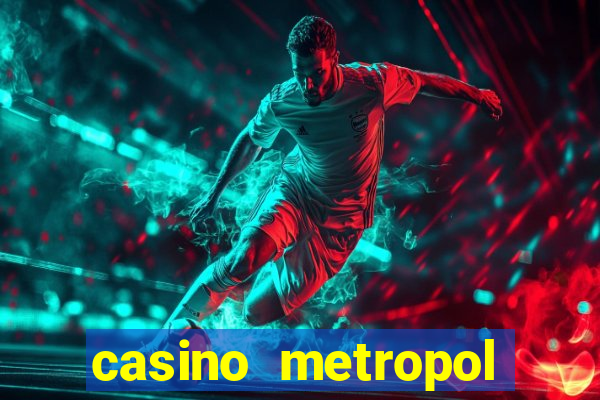 casino metropol güvenilir mi