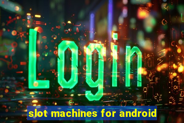 slot machines for android