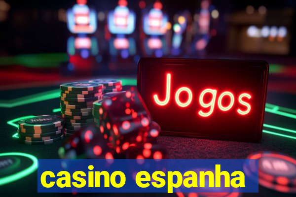 casino espanha