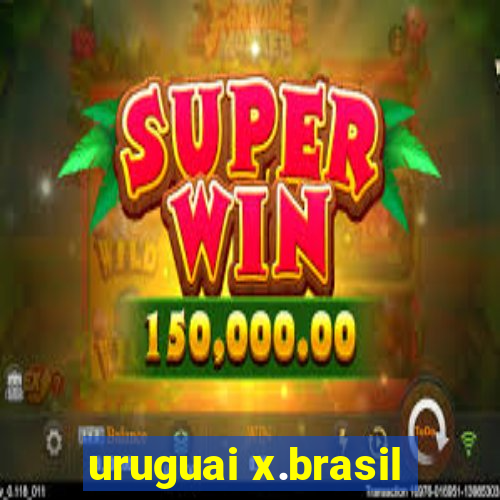 uruguai x.brasil