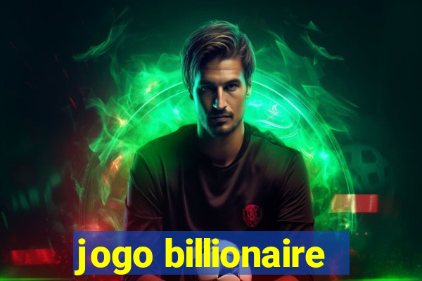 jogo billionaire